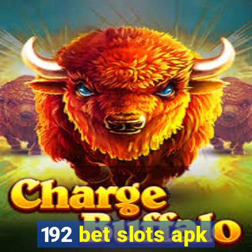 192 bet slots apk